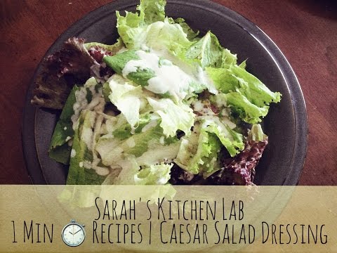 Sarah's Kitchen Lab | 1 Min Recipes | Caesar Salad Dressing