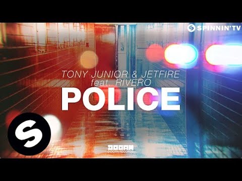 Tony Junior & JETFIRE Feat. Rivero - Police (OUT NOW) - UCpDJl2EmP7Oh90Vylx0dZtA