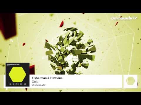 Fisherman & Hawkins - Gold (Original Mix) - UCGZXYc32ri4D0gSLPf2pZXQ