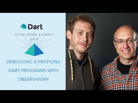 Debugging and Profiling Dart Programs with Observatory (Dart Developer Summit 2015) - UC_x5XG1OV2P6uZZ5FSM9Ttw