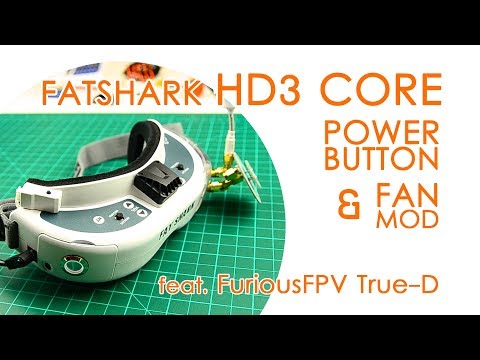 Fatshark HD3 Core power button mod, fan mod and FuriousFPV True-D - QUICK GUIDE - UCBptTBYPtHsl-qDmVPS3lcQ