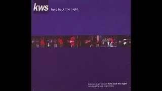 K.W.S. - Hold Back The Night [KWS Radio Version]