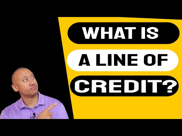 What Is a Line of Credit Loan?