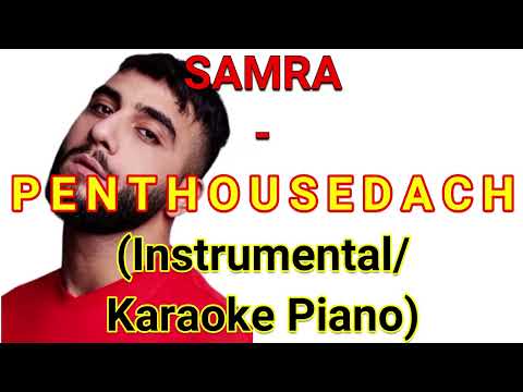 SAMRA - PENTHOUSEDACH (Instrumental/Karaoke Piano)