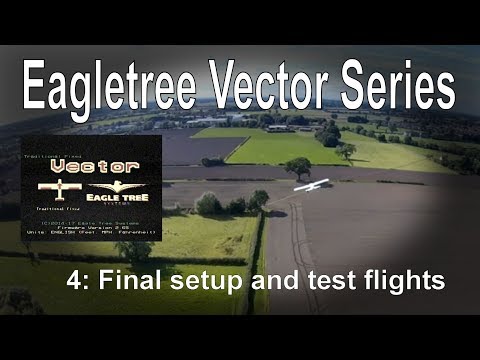 (4/7) EagleTree Vector Series: Testing and the first flights - UCp1vASX-fg959vRc1xowqpw