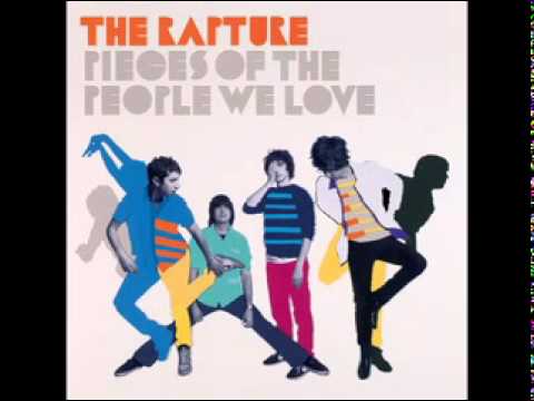 The Rapture - Pieces of the People We Love