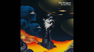 The Dragons - It's Your Time (Full Album 2022)