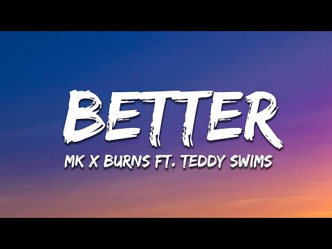 MK x BURNS ft. Teddy Swims - Better (Lyrics) [Extended mix]  | 1 Hour Today's Hits 2023