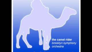 The Camel Rider - Brooklyn Symphony Orchestra