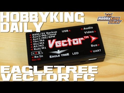 HobbyKing Daily - Eagle Tree Vector FC - UCkNMDHVq-_6aJEh2uRBbRmw