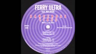 (1997) Ferry Ultra feat. Roy Ayers - Dangerous Vibes [Deep Zone Deepzone RMX]
