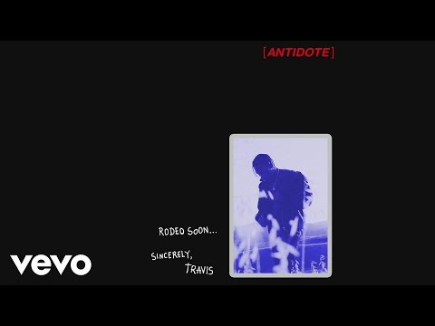 Travi$ Scott - Antidote (Audio) - UClRx3MMyYUyqOxyEqA5F2nQ