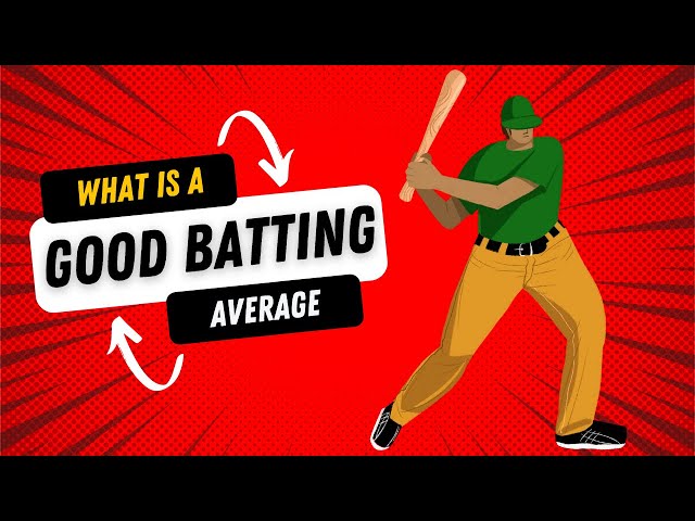 What Is A Good Batting Average In Baseball?