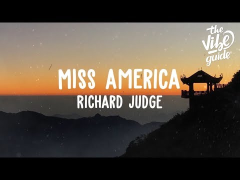 Richard Judge - Miss America (Lyrics) - UCxH0sQJKG6Aq9-vFIPnDZ2A