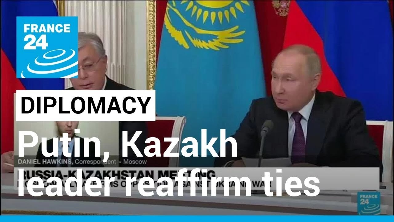 Putin, Kazakh leader affirm ties after Ukraine tensions • FRANCE 24 English