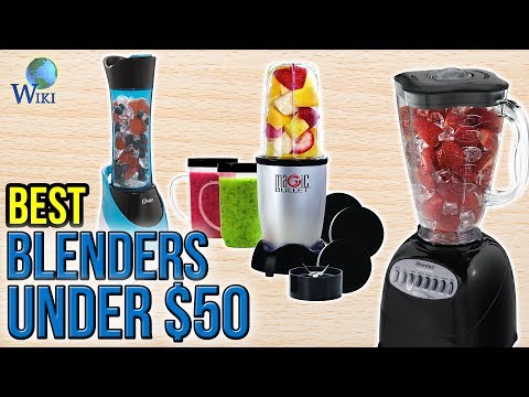 10 Best Blenders Under $50 2017 - UCXAHpX2xDhmjqtA-ANgsGmw