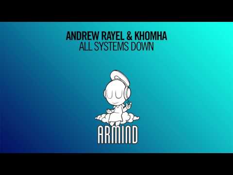 Andrew Rayel & KhoMha - All Systems Down (Extended Mix) - UCO3gM-qHXMBM8BQdTwx8D2g