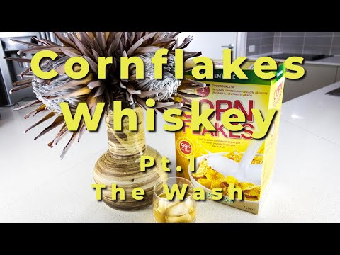 How I Make Cornflakes Whiskey - Pt.1 The Wash