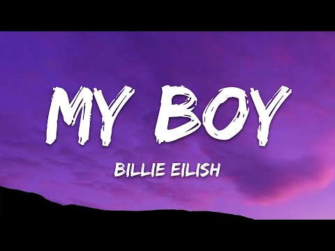 Billie Eilish - My Boy (Lyrics)