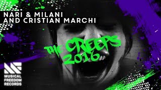 Nari & Milani and Cristian Marchi - The Creeps 2016 [Available May 2]