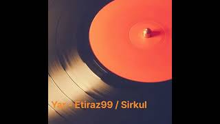 Yar - Etiraz99/Sirkul ( Uyghur Song)