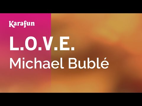 Karaoke L.O.V.E. - Michael Bublé * - UCbqcG1rdt9LMwOJN4PyGTKg