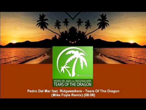 Pedro Del Mar feat. Ridgewalkers - Tears Of The Dragon (Mike Foyle Remix) [MAGIC043.03] - UCtzmeuGQKg5BUe5u6bmmyuA