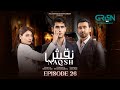 Naqsh Episode 26 (Subtitles) 6th September 2025 - Sami Khan - Hina Altaf - Zarrar Khan  Green TV