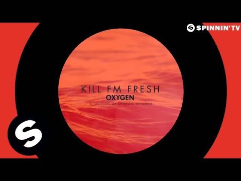 Kill FM - Fresh (OUT NOW) - UCpDJl2EmP7Oh90Vylx0dZtA