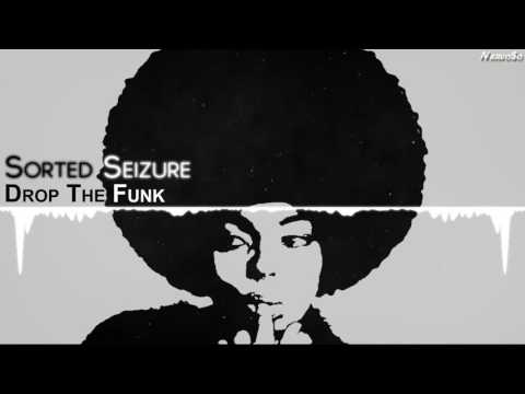 Sorted Seizure - Drop The Funk 【Drum n Bass】 - UCYAlcxBuDE_b5RTgs6A2d_Q