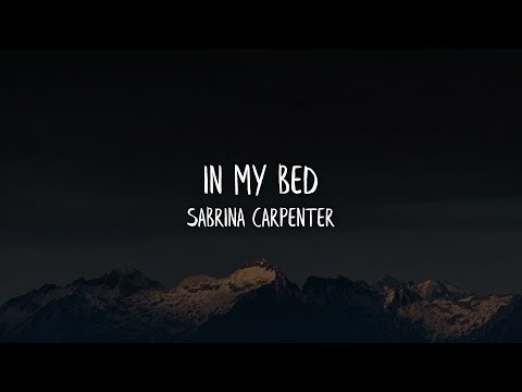 Sabrina Carpenter - In My Bed (Lyrics / Lyric Video)