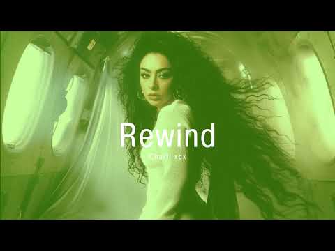 Vietsub | Rewind - Charli xcx | Lyrics Video