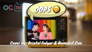 OOPS - Kristel Fulgar & Benedict Cua Cover (By Little Mix ft. Charlie Puth)