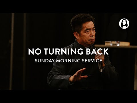 No Turning Back  Brother Yun  Sunday Morning Service