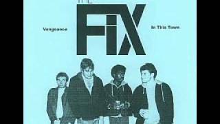The Fix - Venegeance / In This Town
