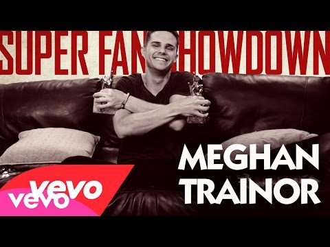 Meghan Trainor - Super Fan Showdown (#VevoSFS) - UC2pmfLm7iq6Ov1UwYrWYkZA