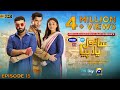 Sanwal Yaar Piya Episode 15 [Eng Sub] Presented by Hello Hair - Master Paints & Ujooba Beauty Cream