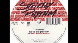DJ Sneak - Keep On Groovin' (Ian's Fierce Mix) 1997