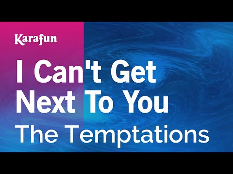 Karaoke I Can't Get Next To You - The Temptations * - UCbqcG1rdt9LMwOJN4PyGTKg