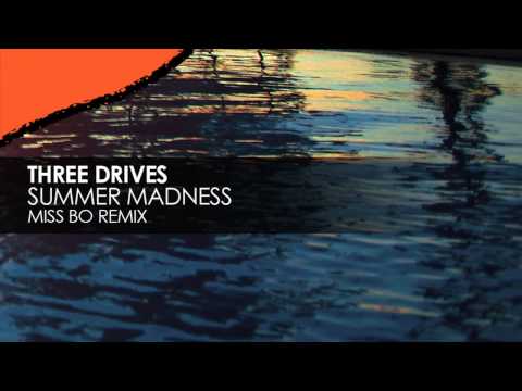 Three Drives - Summer Madness (Miss Bo Remix) - UCvYuEpgW5JEUuAy4sNzdDFQ