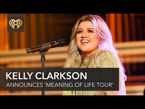 Kelly Clarkson Announces 2019 'Meaning Of Life Tour' | Fast Facts