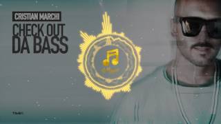 Cristian Marchi - Check Out Da Bass (Extended Mix)