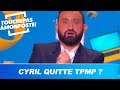 Cyril Hanouna quitte TPMP ? Il répond et fait une grande annonce choc !
