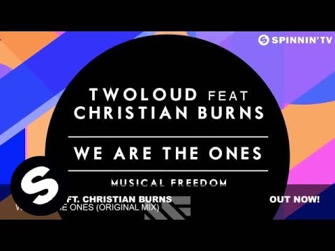 twoloud ft. Christian Burns - We Are The Ones (Original Mix) - UCpDJl2EmP7Oh90Vylx0dZtA