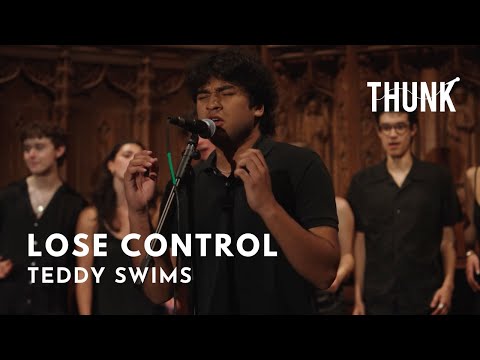 Lose Control (Teddy Swims) - THUNK a cappella