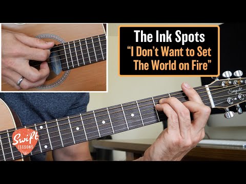 The Ink Spots "I Don't Want to Set the World on Fire" Guitar Lesson