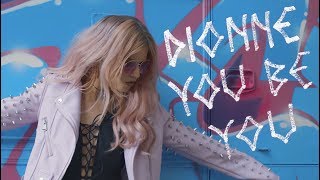 Dionne - You Be You (Official Music Video)
