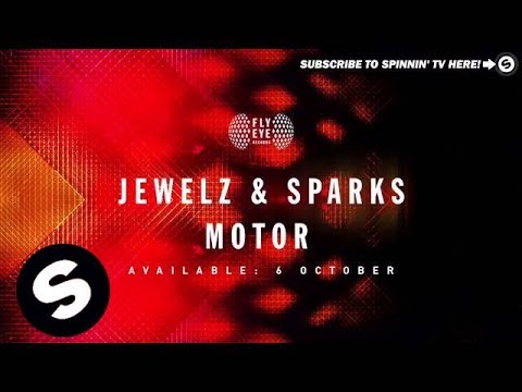 Jewelz & Sparks - Motor (OUT NOW) - UCpDJl2EmP7Oh90Vylx0dZtA