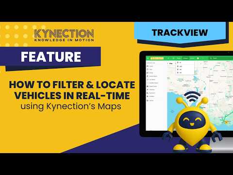 HOW TO Filter & Locate Vehicles in Real-Time using Kynection’s Maps Feature