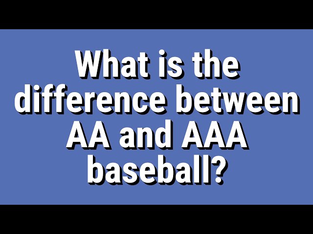 Which Is Higher Aa Or Aaa Baseball?